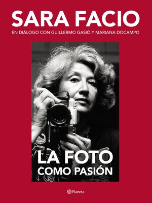 cover image of Sara Facio. La foto como pasión